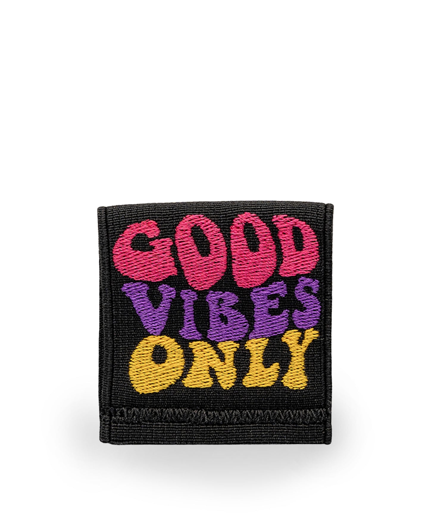 GOOD VIBES ONLY