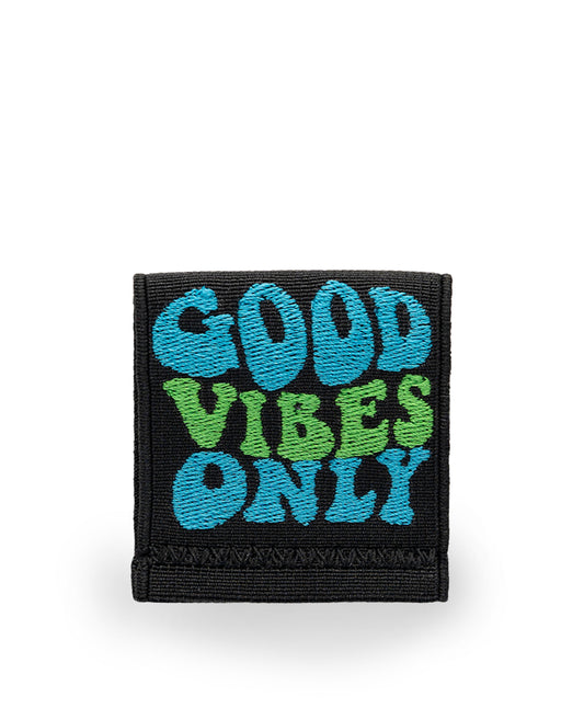 GOOD VIBES ONLY